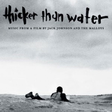 Thicker Than Water : Music : Jack Johnson Music