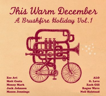 THIS WARM DECEMBER: A Brushfire Holiday Vol. 1