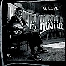 G. Love & Special Sauce – “The Hustle”
