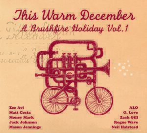 THIS WARM DECEMBER: A Brushfire Holiday Vol. 1